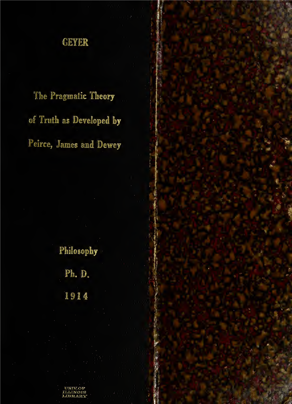 The Pragamatic Theory of Truth As Developed by Peirce, James And