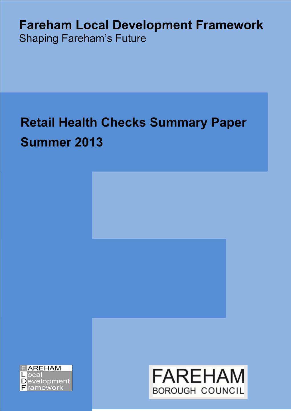 Retail Health Checks Summary Paper Summer 2013