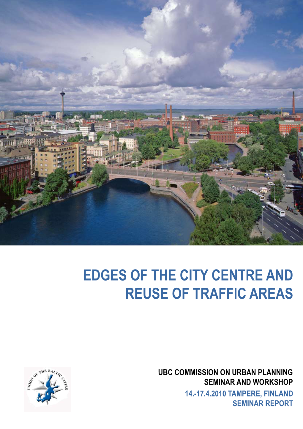 Edges of the City Centre and Reuse of Traffic Areas