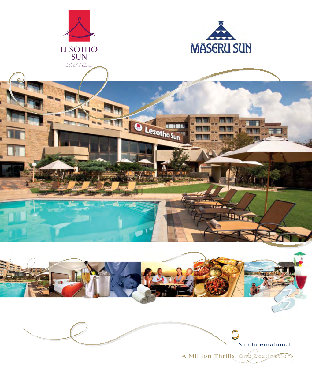 Sun International’S Dazzling Array of Hotels, Resorts and Casinos Have Set the Benchmark Across Southern Africa and Beyond