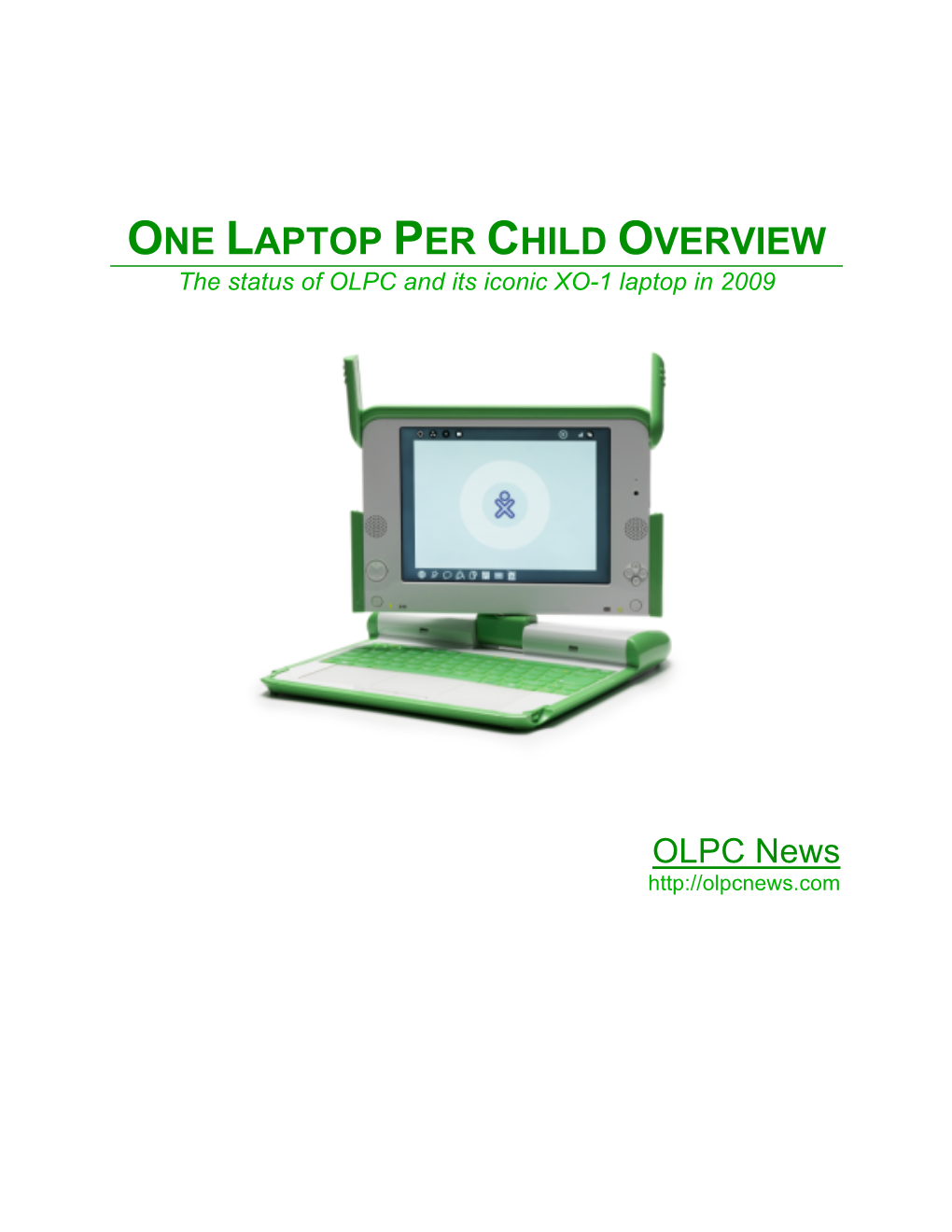 ONE LAPTOP PER CHILD OVERVIEW the Status of OLPC and Its Iconic XO-1 Laptop in 2009