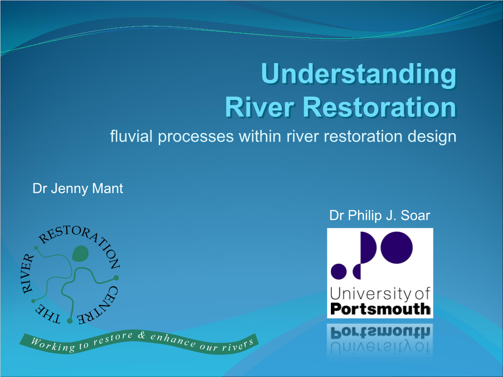 Understanding River Restoration Fluvial Processes Within River Restoration Design