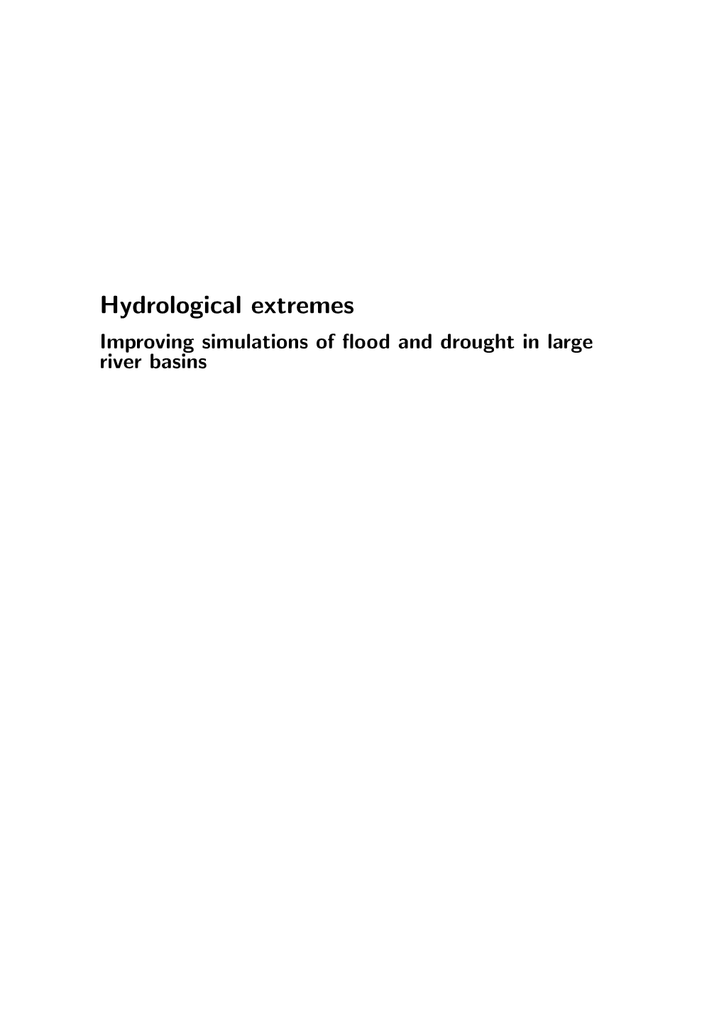 Hydrological Extremes: Improving Simulations of Flood and Drought In