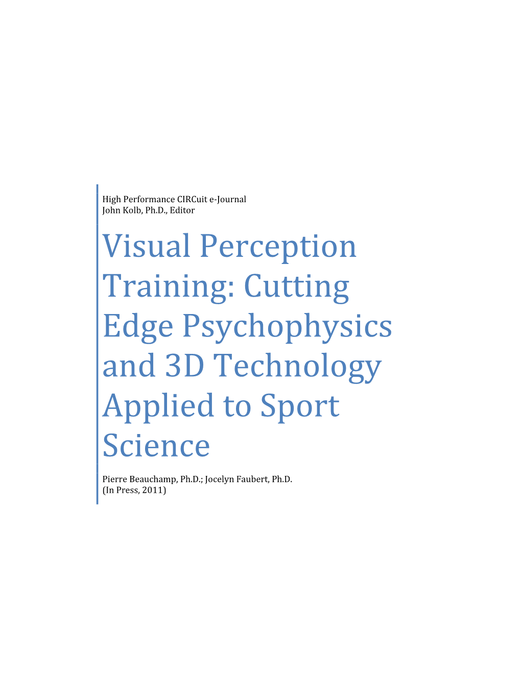 Visual Perception Training: Cutting Edge Psychophysics and 3D Technology Applied to Sport Science