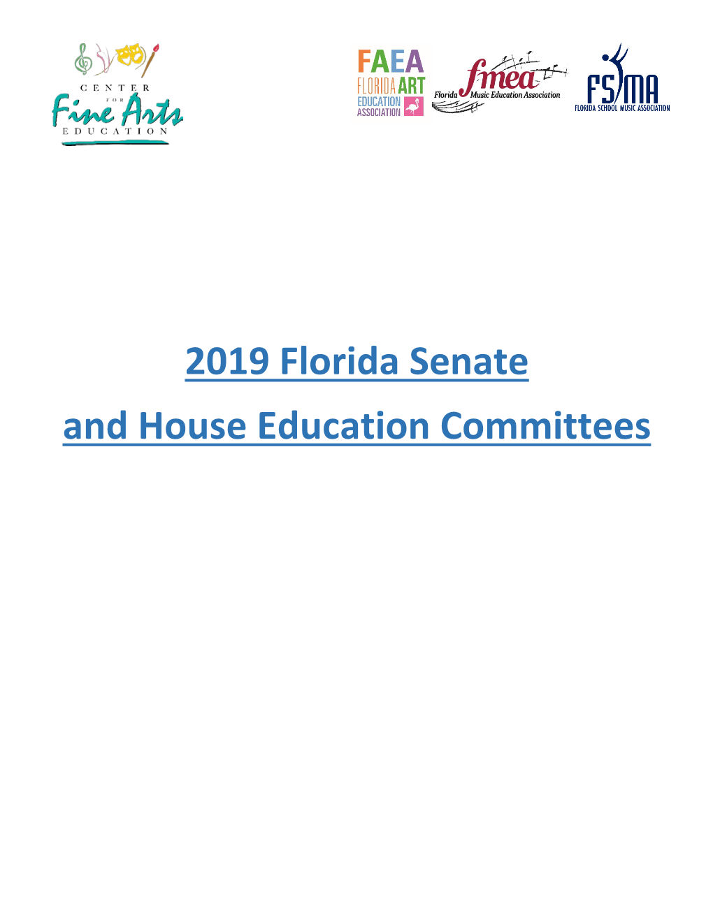 2019 Florida Senate and House Education Committees SENATE EDUCATION COMMITTEE