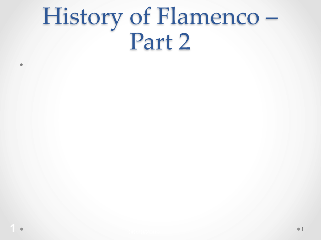 History of Flamenco – Part 2 •