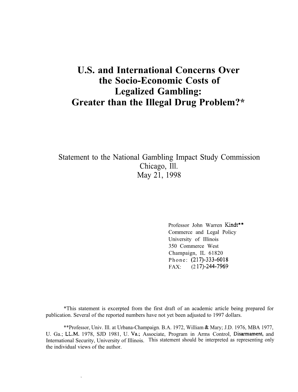 U.S. and International Concerns Over the Socio-Economic Costs of Legalized Gambling: Greater Than the Illegal Drug Problem?*