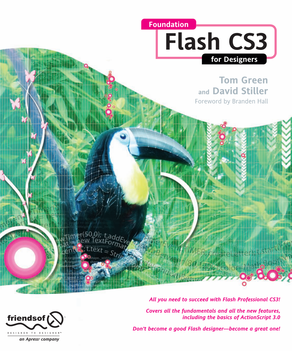 Foundation Flash CS3 for Designers F You Are a Flash Designer Looking for a Solid Foundation in Flash CS3, This Book Is Ifor You
