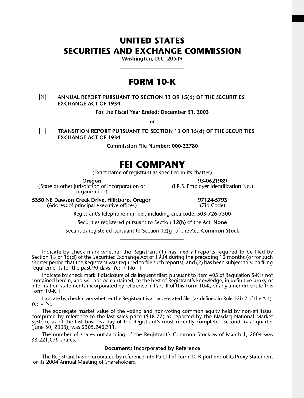 FEI COMPANY (Exact Name of Registrant As Specified in Its Charter) Oregon 93-0621989 (State Or Other Jurisdiction of Incorporation Or (I.R.S