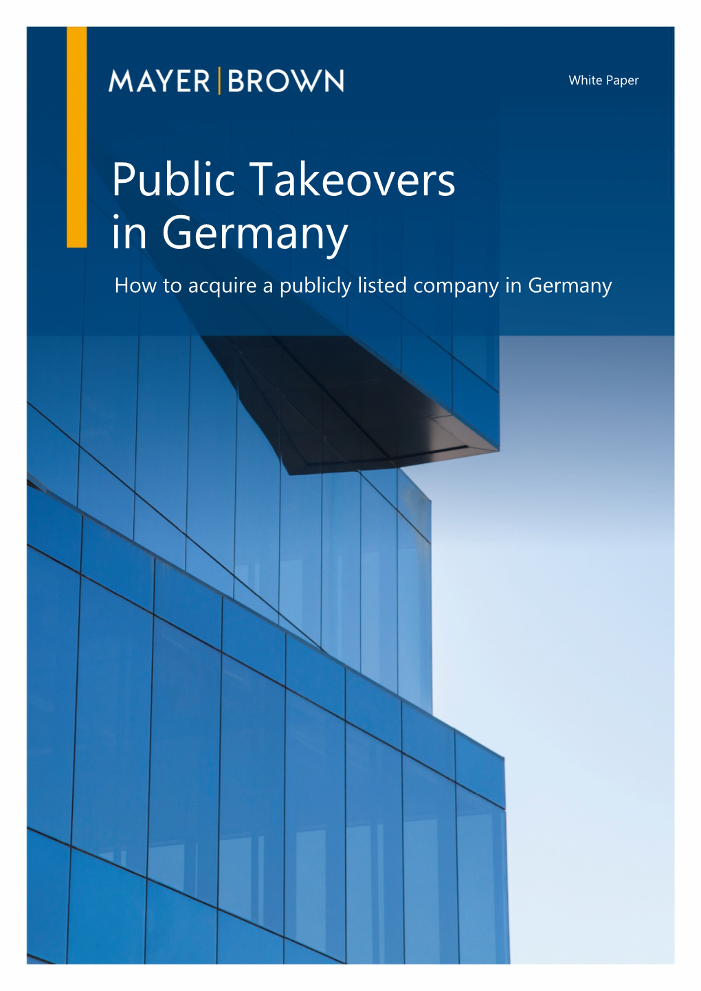 Public Takeovers in Germany How to Acquire a Publicly Listed Company in Germany