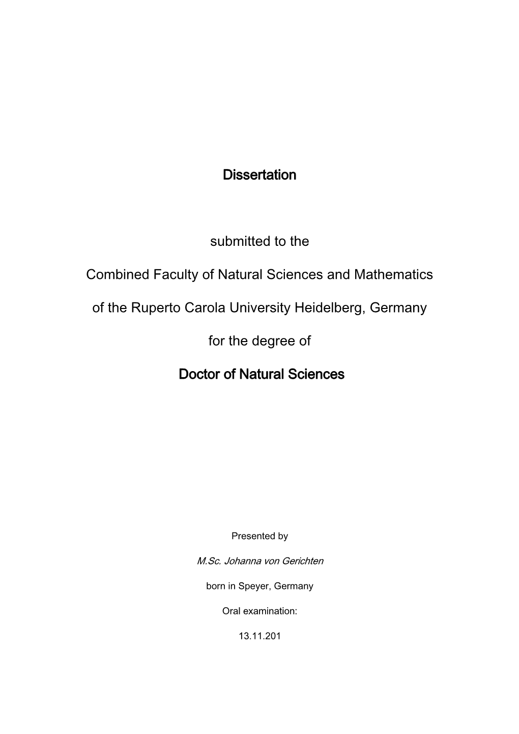 Dissertation Submitted to the Combined Faculty of Natural