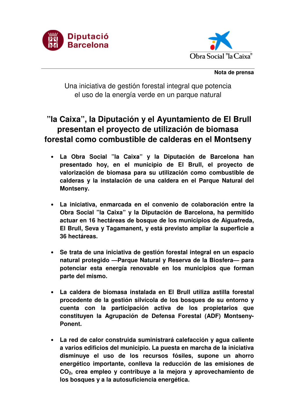 La Diputación Y El Ayuntamiento De El Brull Presentan El Proyecto De Utilización De Biomasa Forestal Como Combustible De Calderas En El Montseny