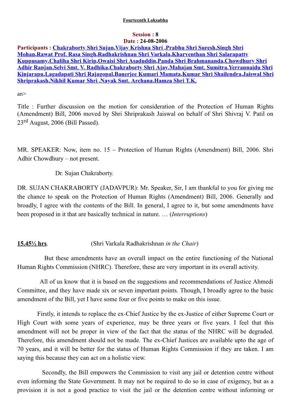 (Amendment) Bill, 2006 Moved by Shri Shriprakash Jaiswal on Behalf of Shri Shivraj V