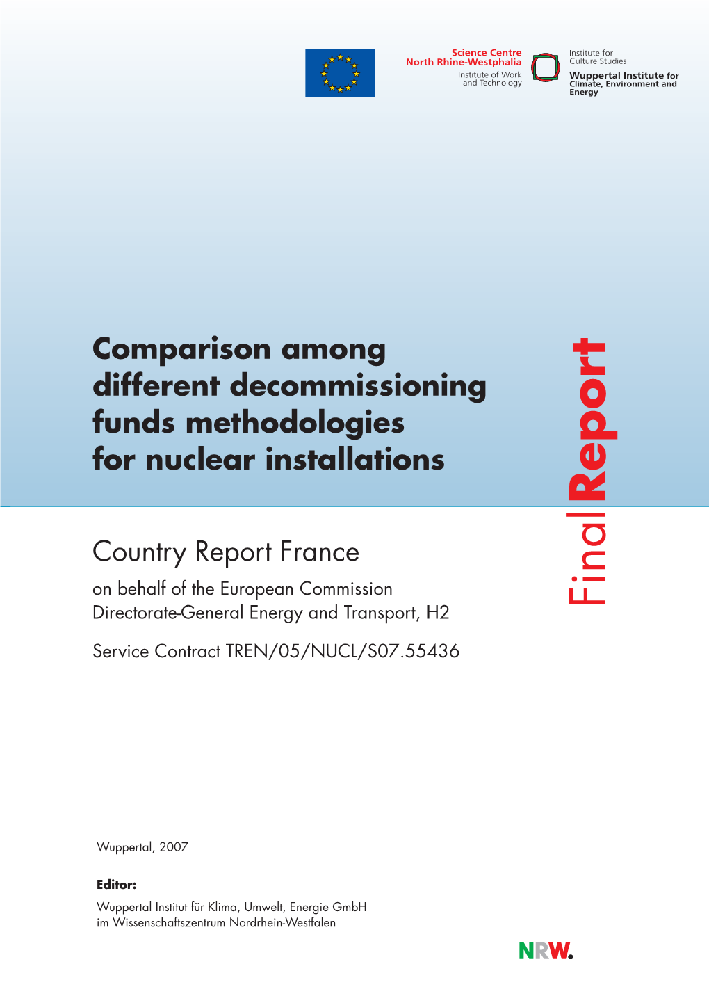 Comparison Among Different Decommissioning Funds Methodologies for Nuclear Installations Report