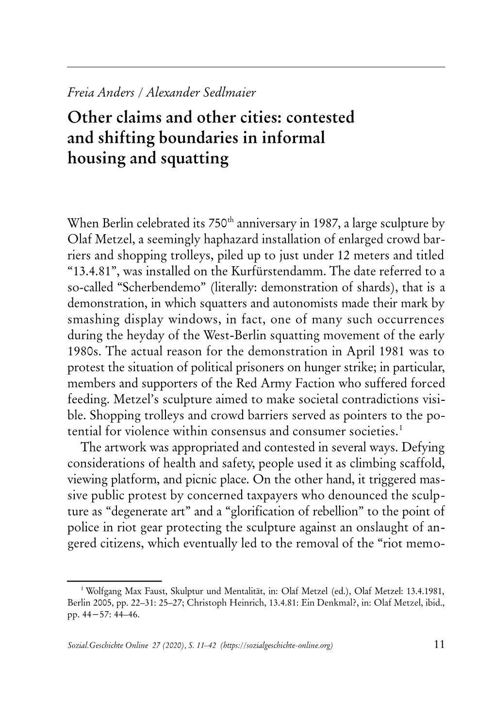 Other Claims and Other Cities: Contested and Shifting Boundaries in Informal Housing and Squatting