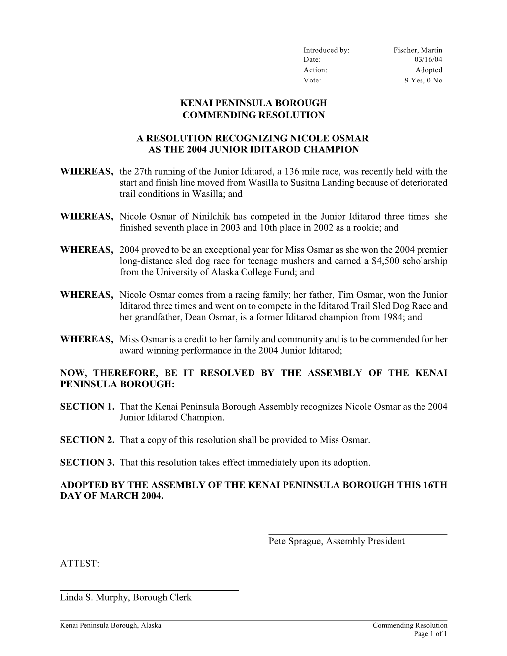 Kenai Peninsula Borough Commending Resolution a Resolution Recognizing Nicole Osmar As the 2004 Junior Iditarod Champion Whereas