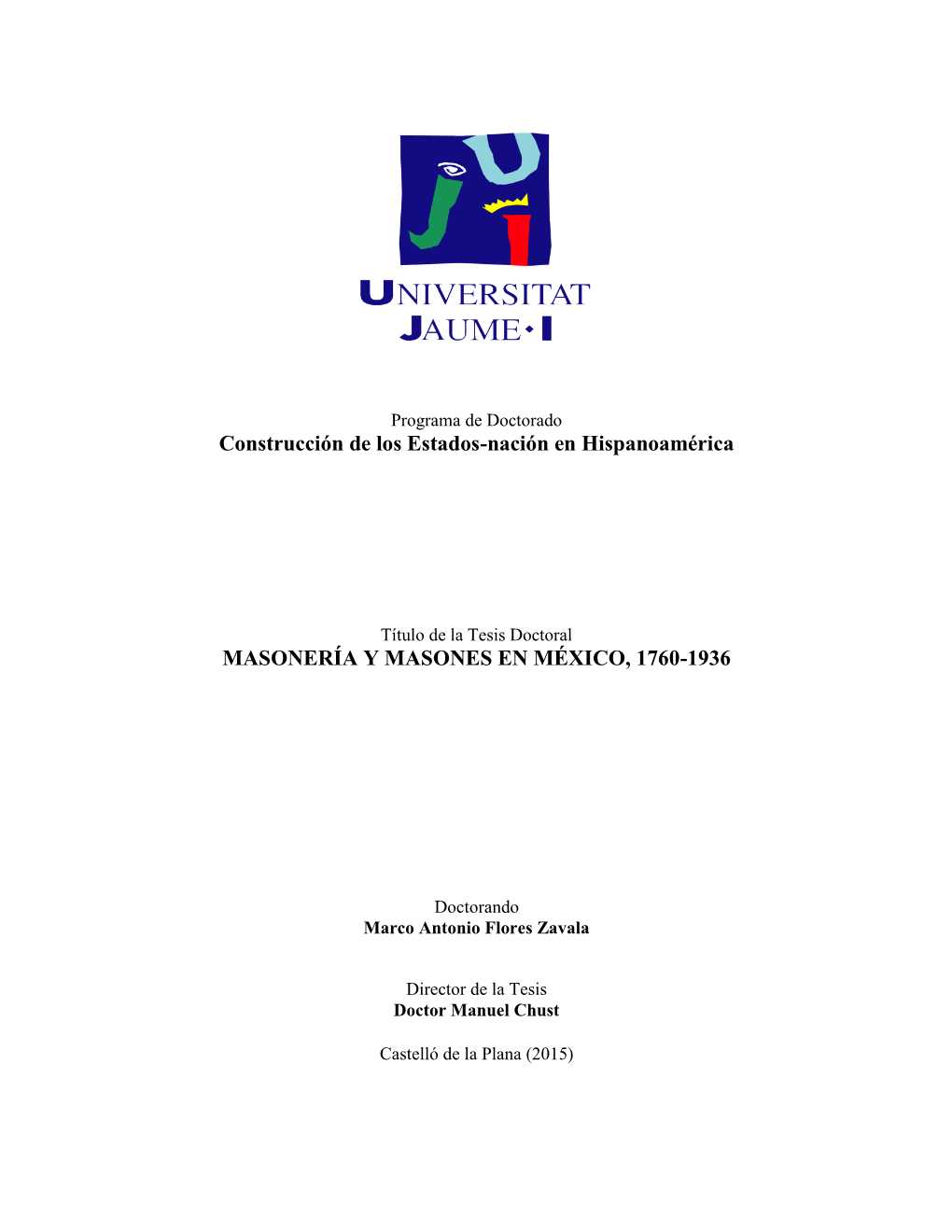 Título De La Tesis Doctoral MASONERÍA Y MASONES EN MÉXICO, 1760-1936