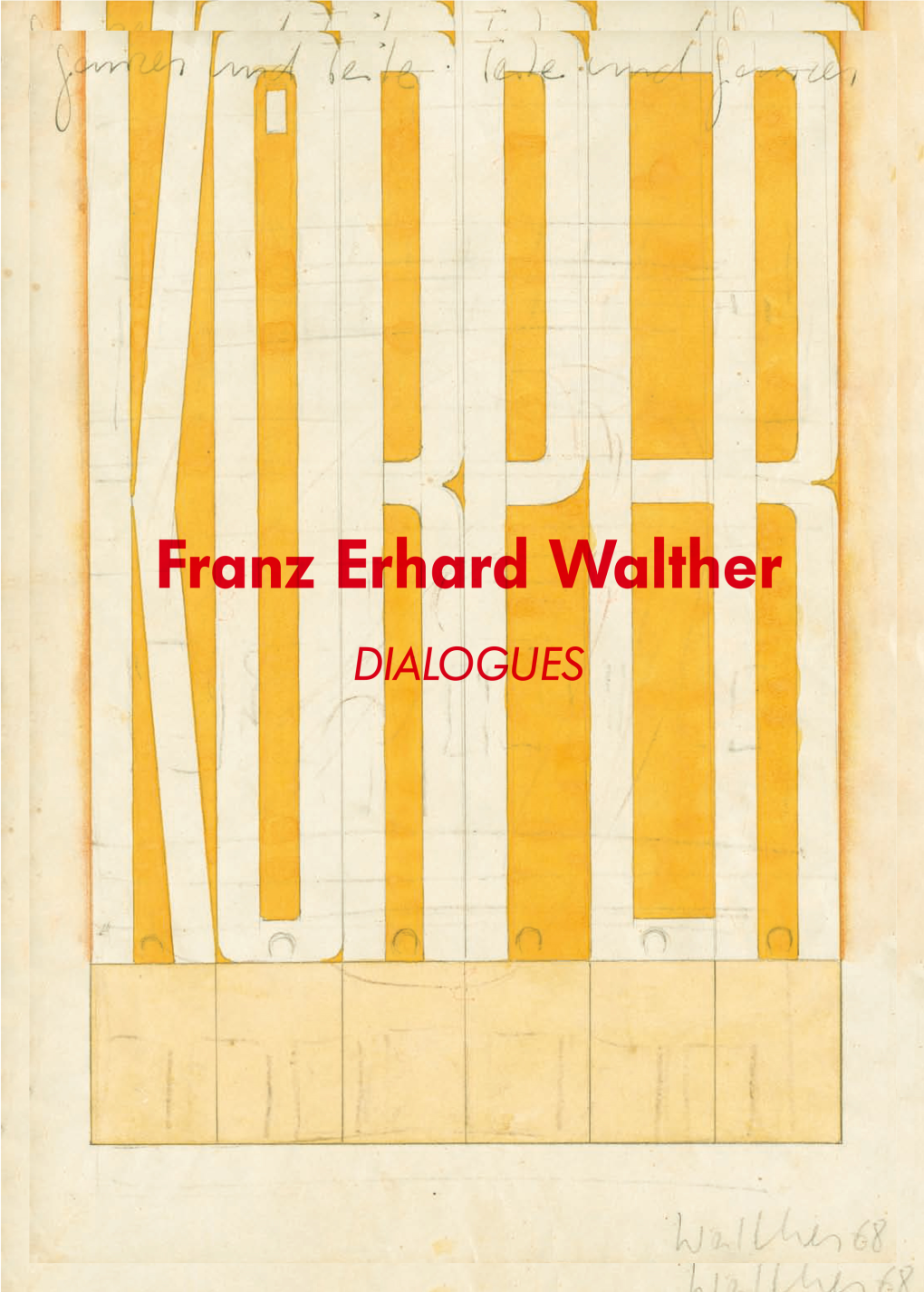 Franz Erhard Walther Dialogues