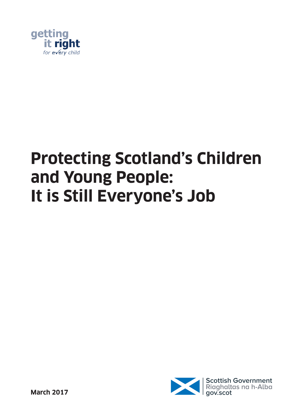 Protecting Scotland's Children and Young People: It Is Still Everyone's