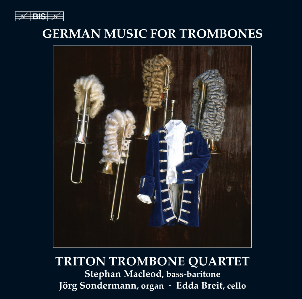 GERMAN Music for TROMBONES TRITON TROMBONE QUARTET