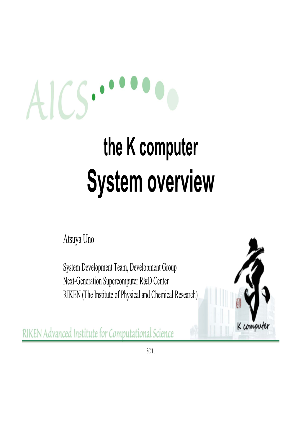 The K Computer System Overview