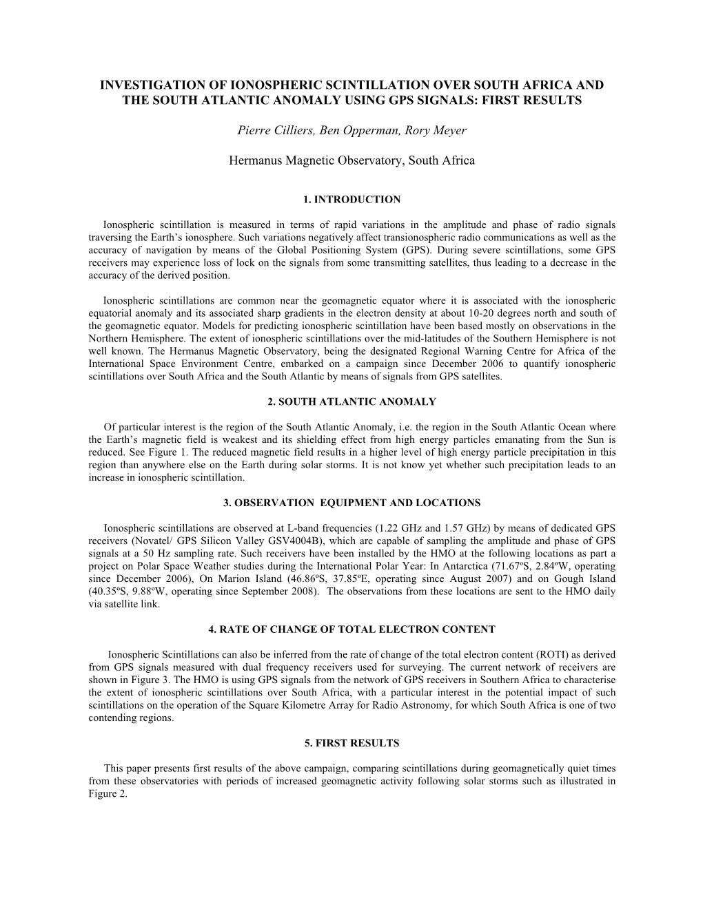 Investigation of Ionospheric Scintillation Over South Africa and the South Atlantic Anomaly Using Gps Signals: First Results