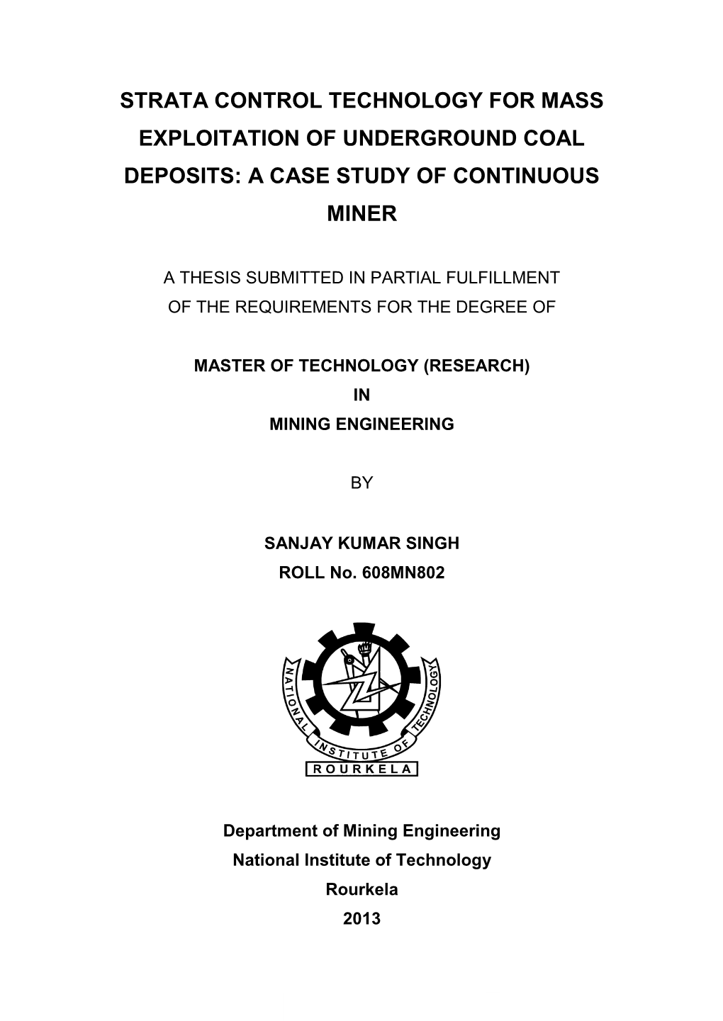 Strata Control Technology for Mass Exploitation of Underground Coal Deposits: a Case Study of Continuous Miner