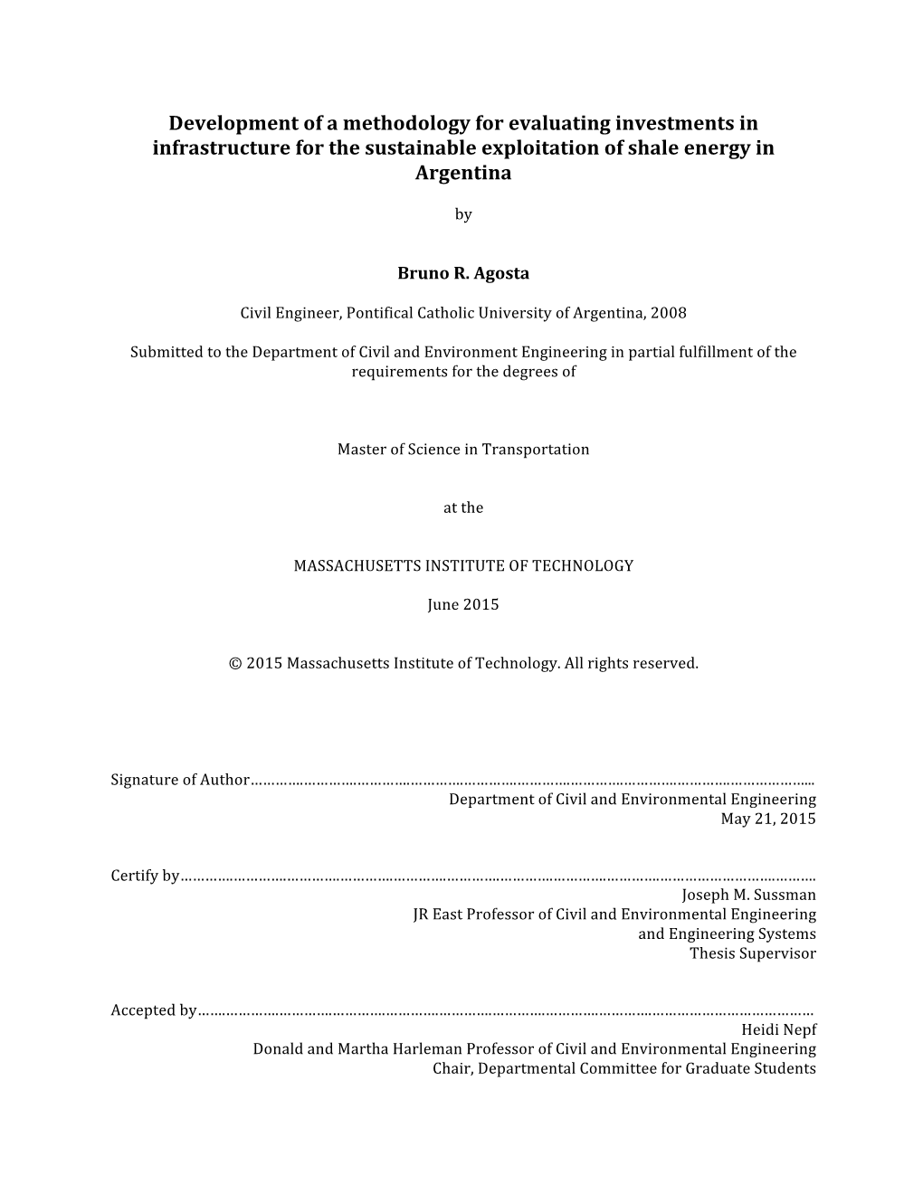 Development of a Methodology for Evaluating Investments in Infrastructure for the Sustainable Exploitation of Shale Energy in Argentina