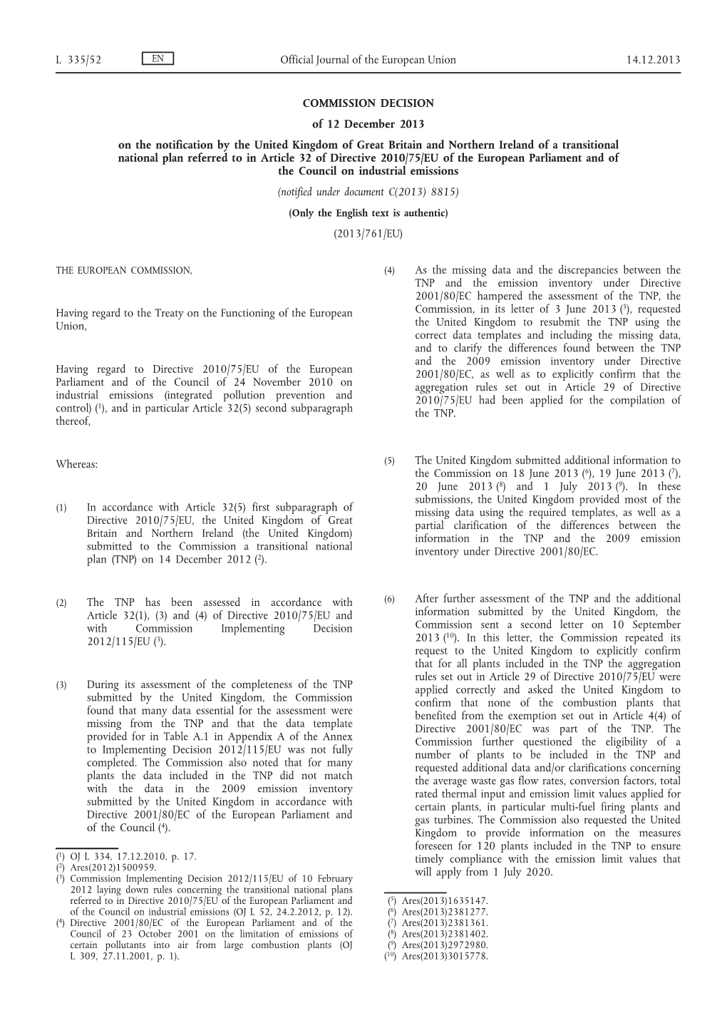 Commission Decision of 12 December 2013 on the Notification by The