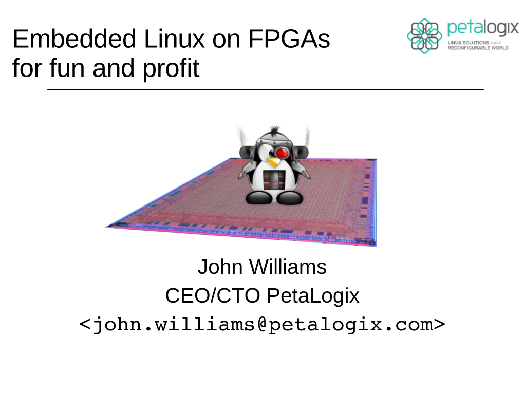 Embedded Linux on Fpgas for Fun and Profit