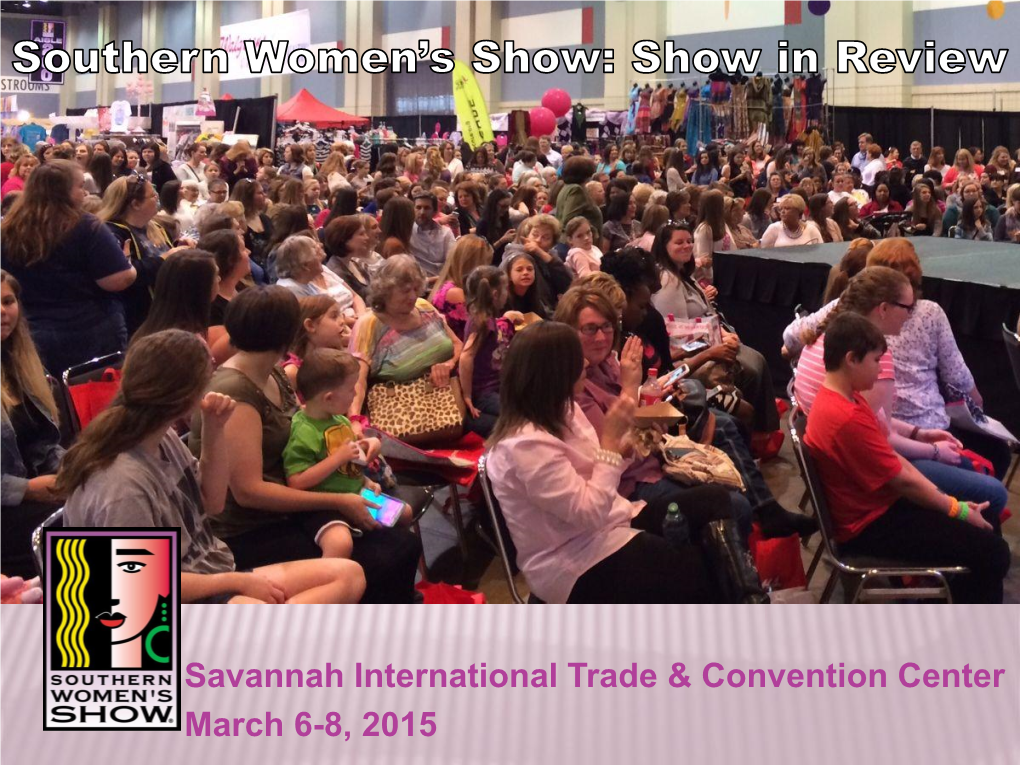 Savannah International Trade & Convention Center March 6-8, 2015