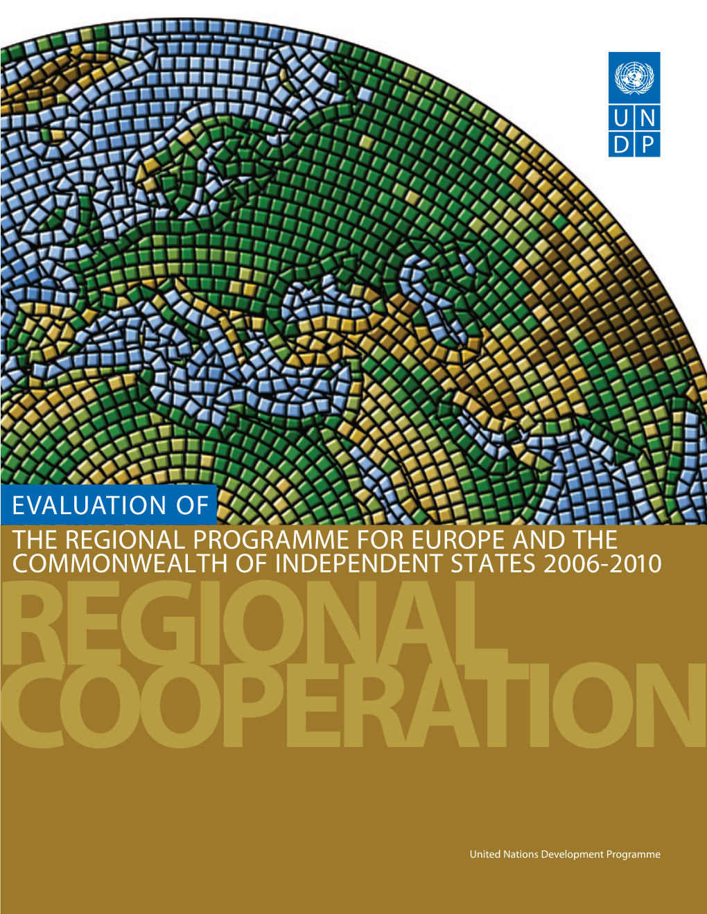 Evaluation of the Regional Programme for Europe and the CIS 2006-2010