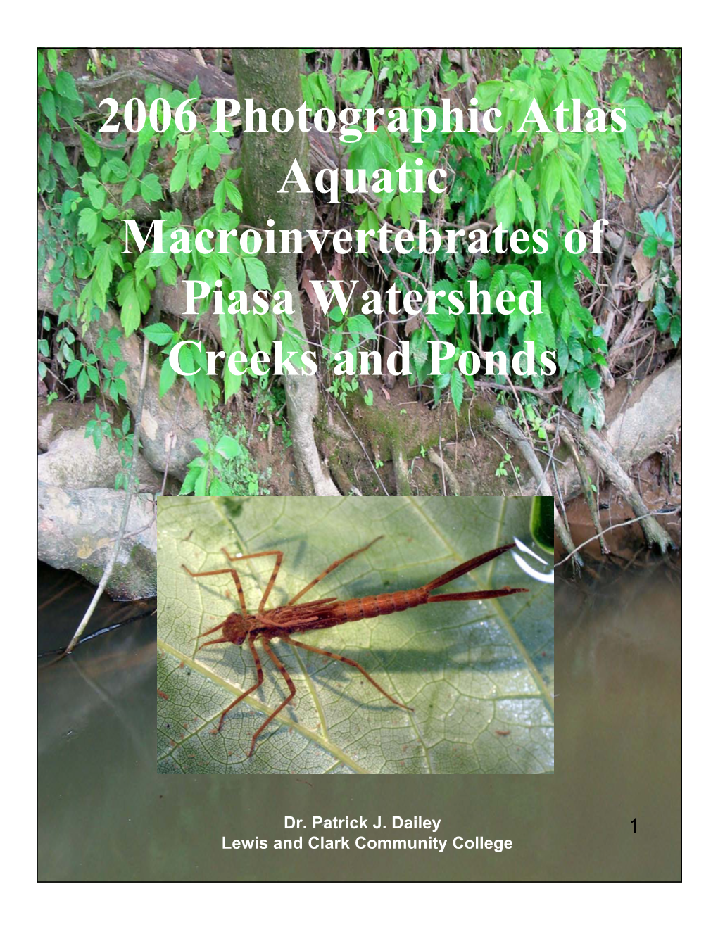 2006 Photographic Atlas Aquatic Macroinvertebrates of Piasa Watershed Creeks and Ponds