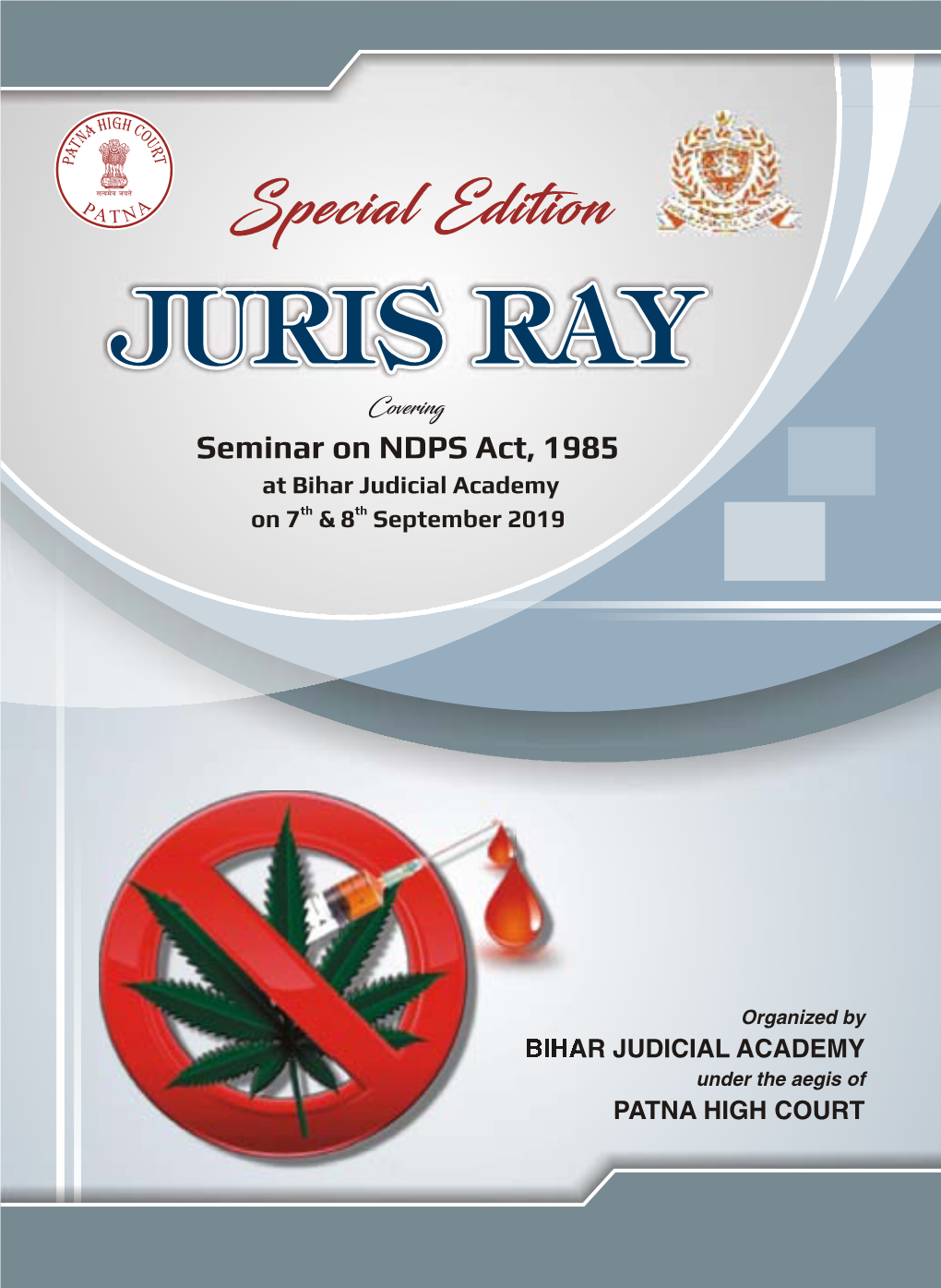 JURIS RAY Covering Seminar on NDPS Act, 1985 at Bihar Judicial Academy on 7Th & 8 Th September 2019