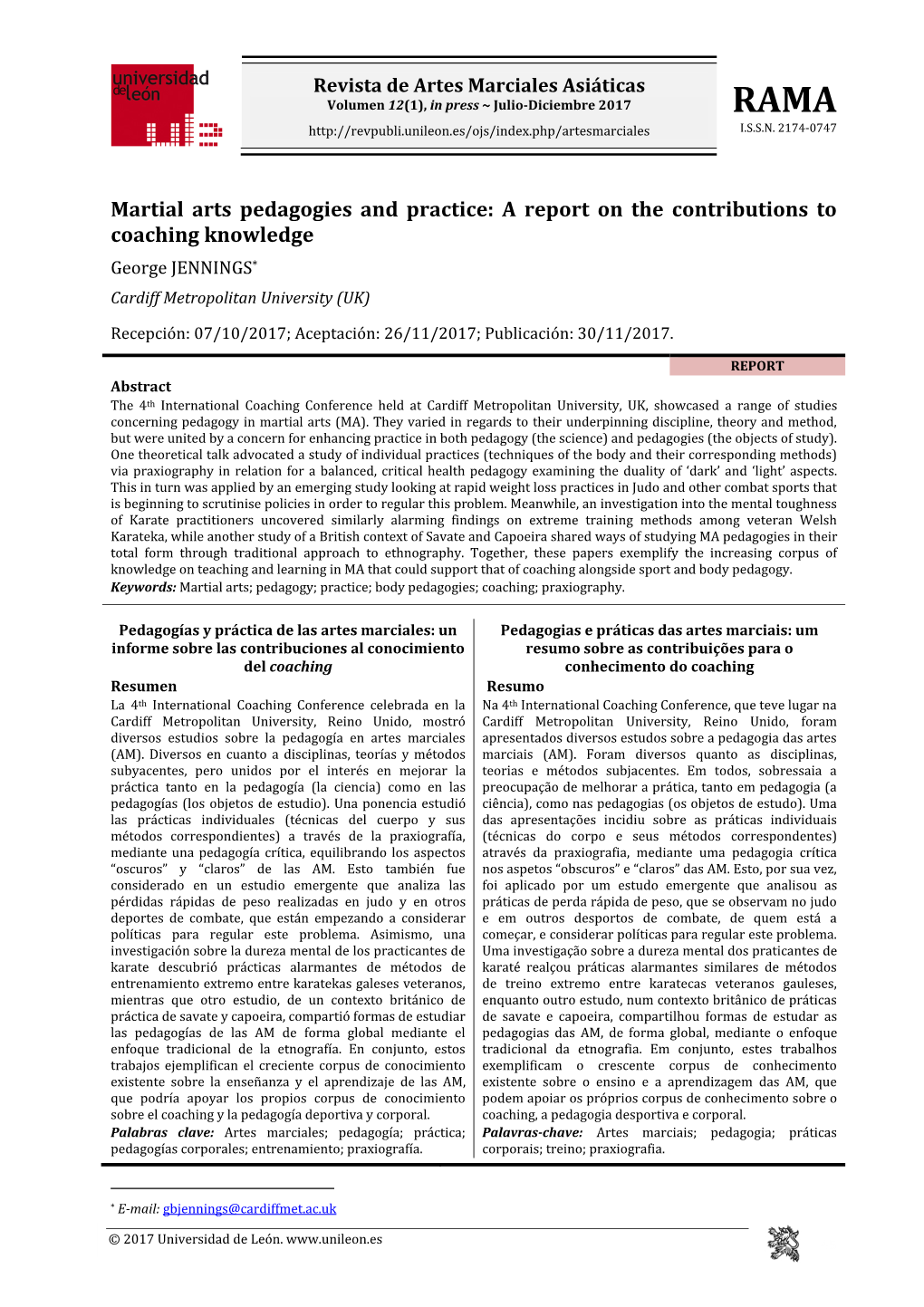 Martial Arts Pedagogies and Practice: a Report on the Contributions to Coaching Knowledge George JENNINGS* Cardiff Metropolitan University (UK)