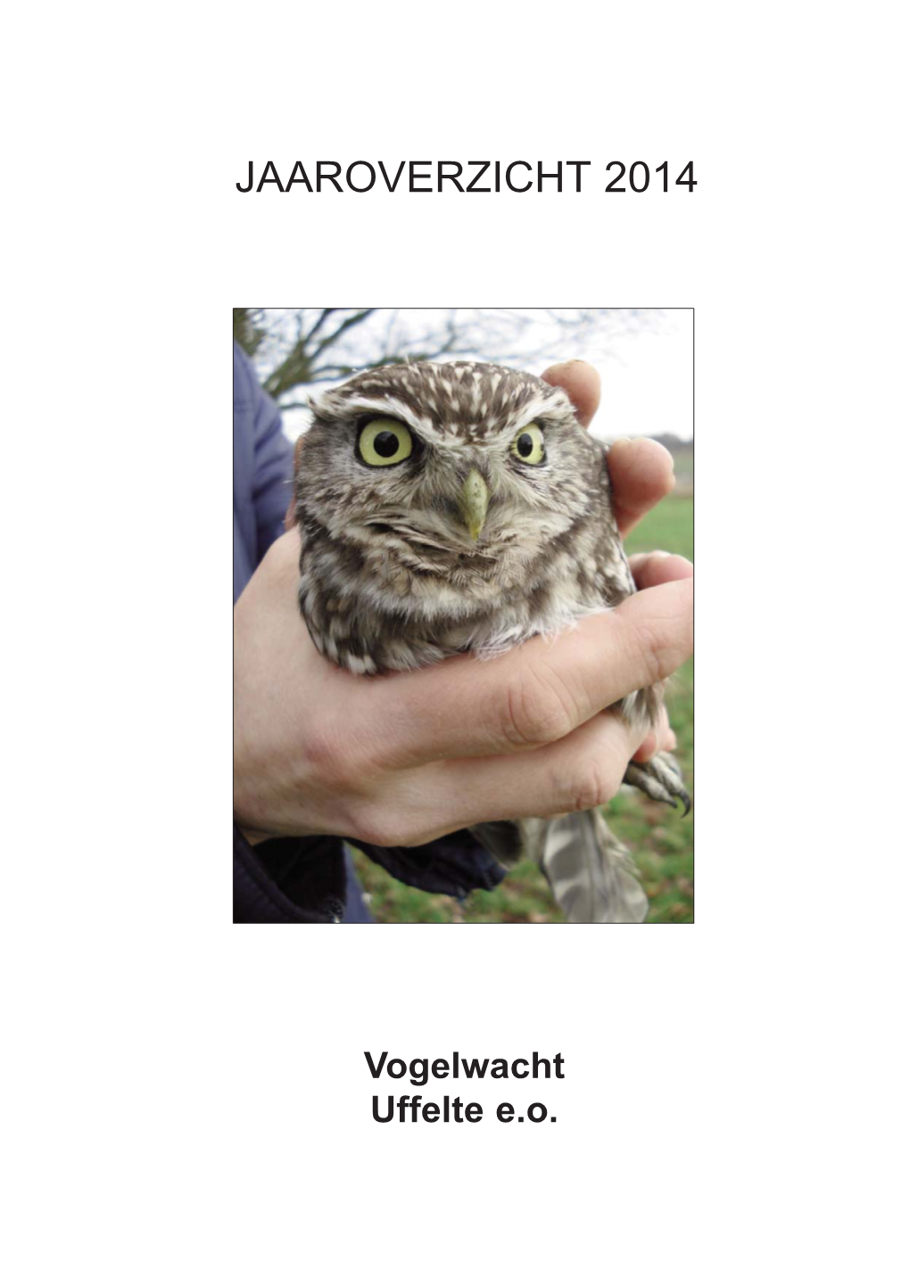 Vogelwacht Uffelte Jaarverslag 2014