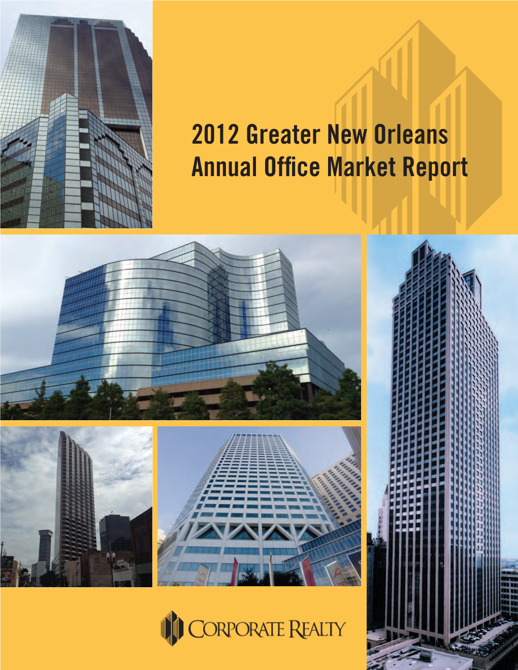 2012 Greater New Orleans Annual Office Market Report