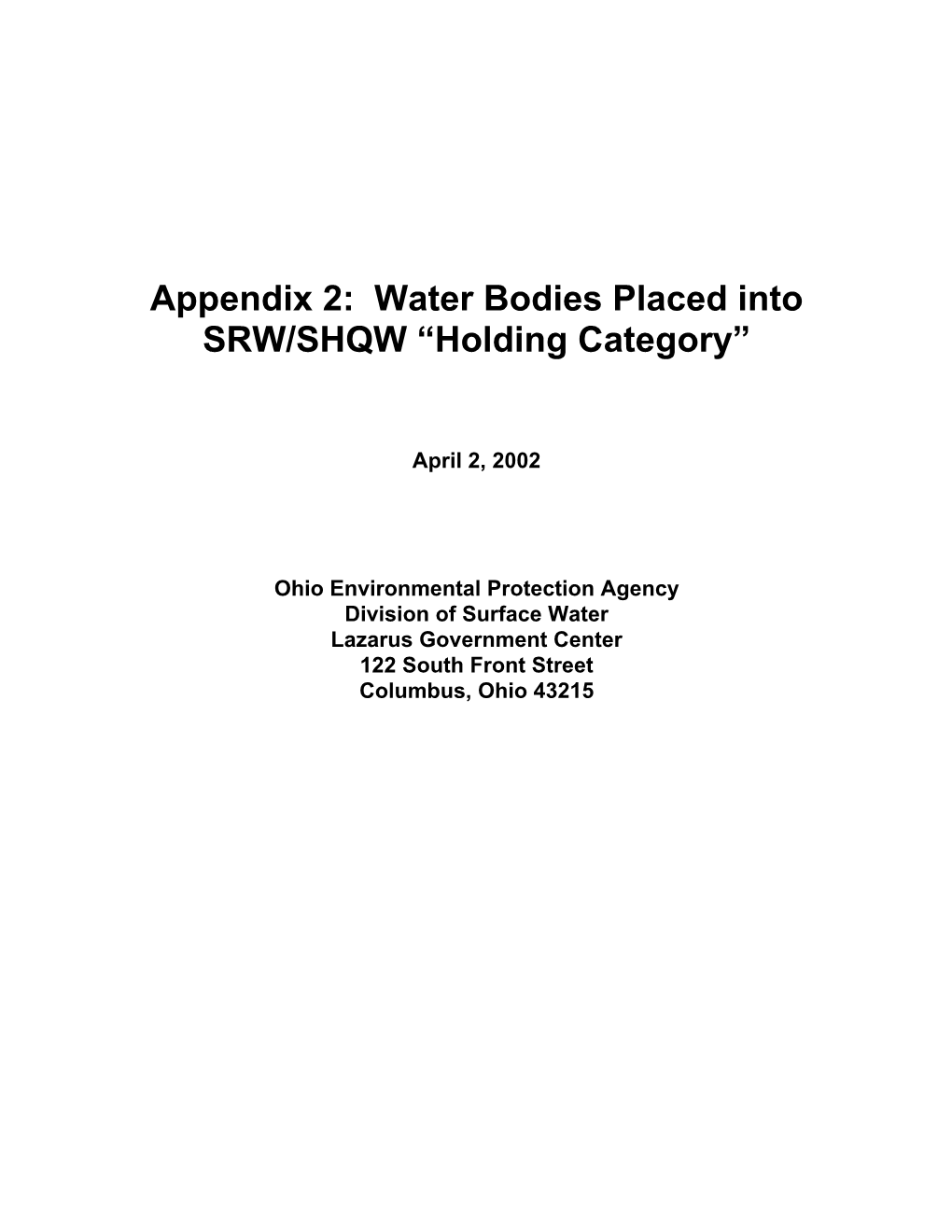 Appendix 2: Water Bodies Placed Into SRW/SHQW “Holding Category”