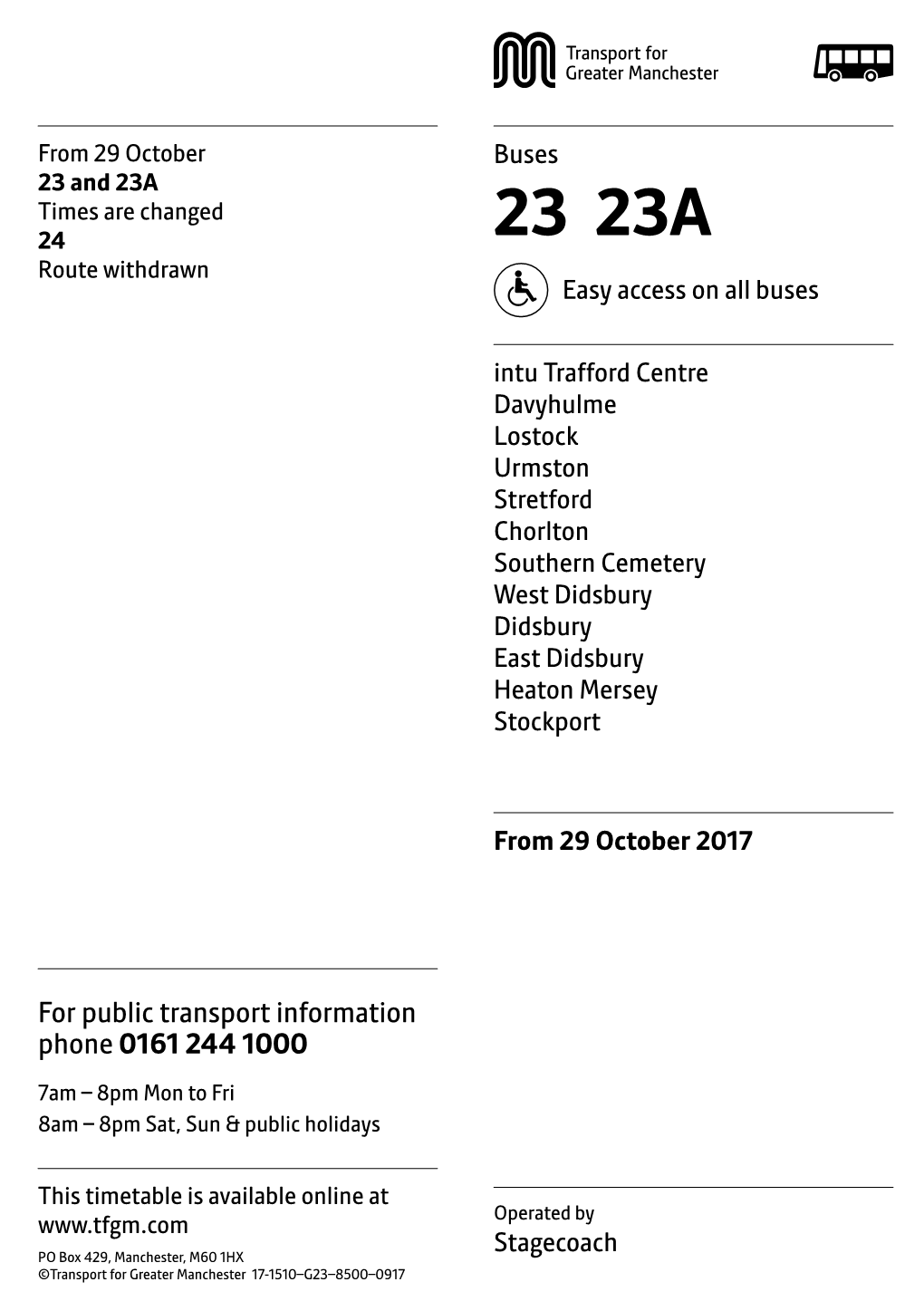 23 and 23A Times Are Changed 24 23 23A Route Withdrawn Easy Access on All Buses