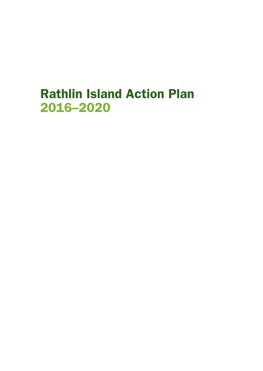 Rathlin Island Action Plan 2016–2020 2 Revised Rathlin Island Action Plan 2016–2020 Minister’S Foreword