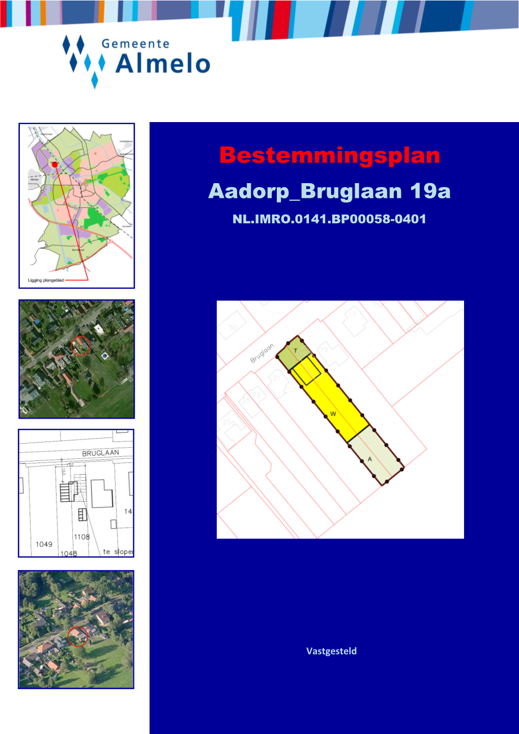 Bestemmingsplan Aadorp Bruglaan 19A NL.IMRO.0141.BP00058-0401