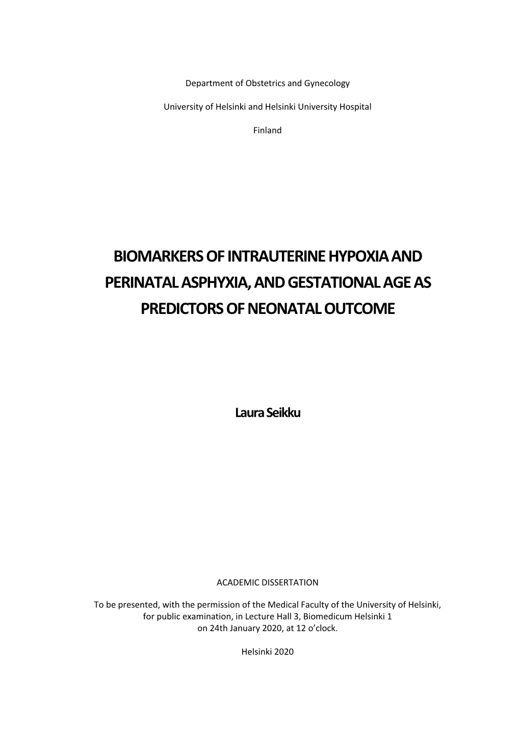 Biomarkers of Intrauterine Hypoxia and Perinatal Asphyxia, and Gestational Age As Predictors of Neonatal Outcome