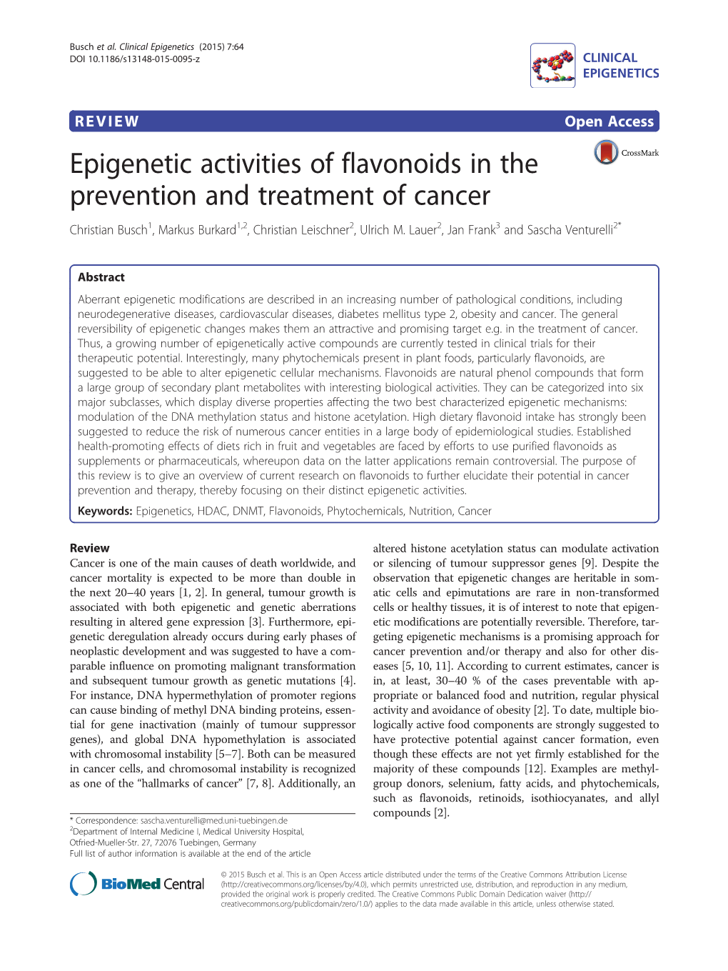Epigenetic Activities of Flavonoids in the Prevention and Treatment of Cancer Christian Busch1, Markus Burkard1,2, Christian Leischner2, Ulrich M