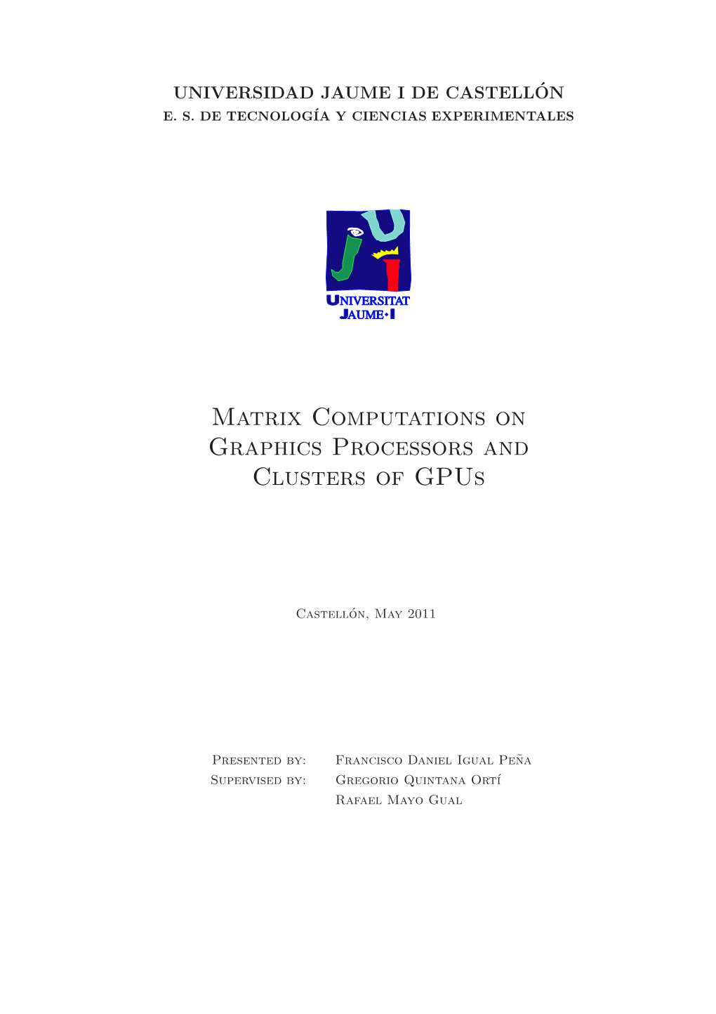Matrix Computations on Graphics Processors and Clusters of Gpus