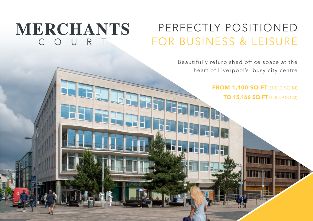 Merchants Court Is Central to the City’S Business Hub and Is Surrounded by World Class Retail Offerings, Including Liverpool ONE, 19
