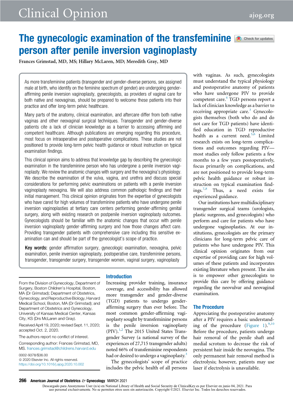 The Gynecologic Examination of the Transfeminine Person After Penile Inversion Vaginoplasty Frances Grimstad, MD, MS; Hillary Mclaren, MD; Meredith Gray, MD