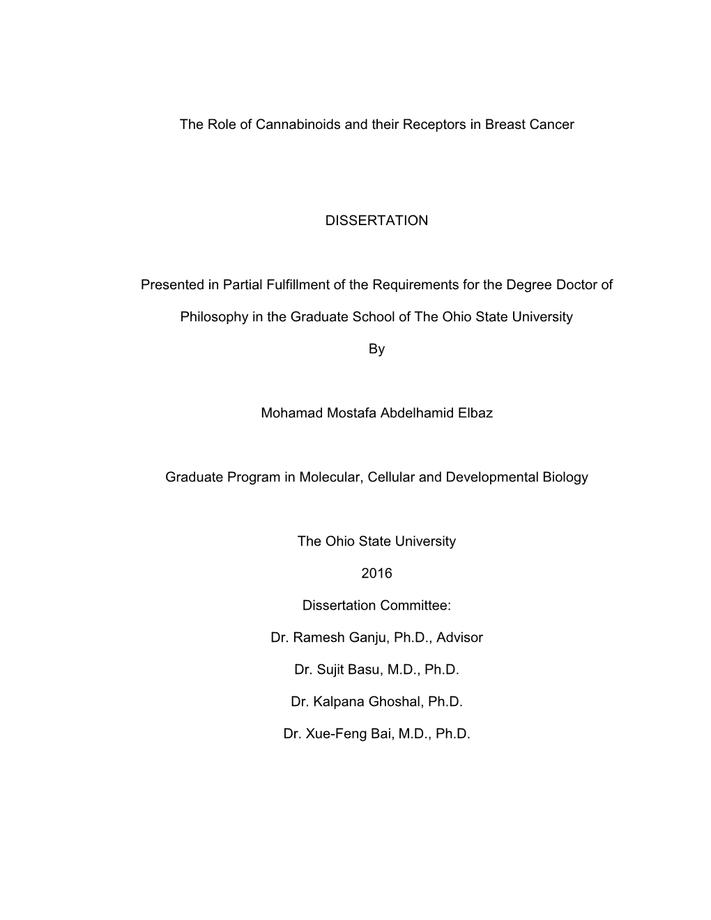 The Role of Cannabinoids and Their Receptors in Breast Cancer DISSERTATION Presented in Partial Fulfillment of the Requirements