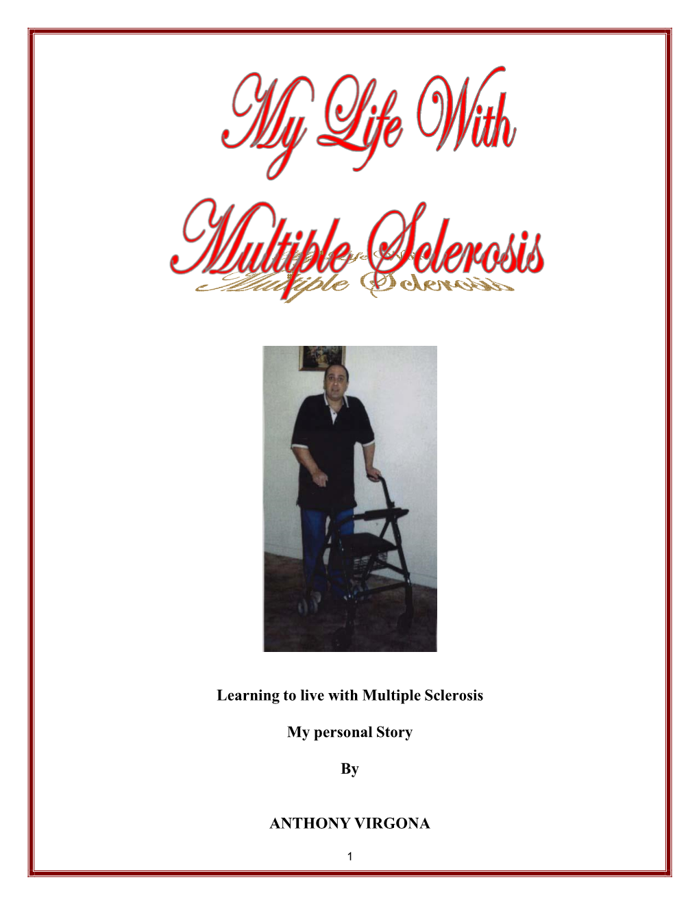 Learning to Live with Multiple Sclerosis My Personal Story by ANTHONY