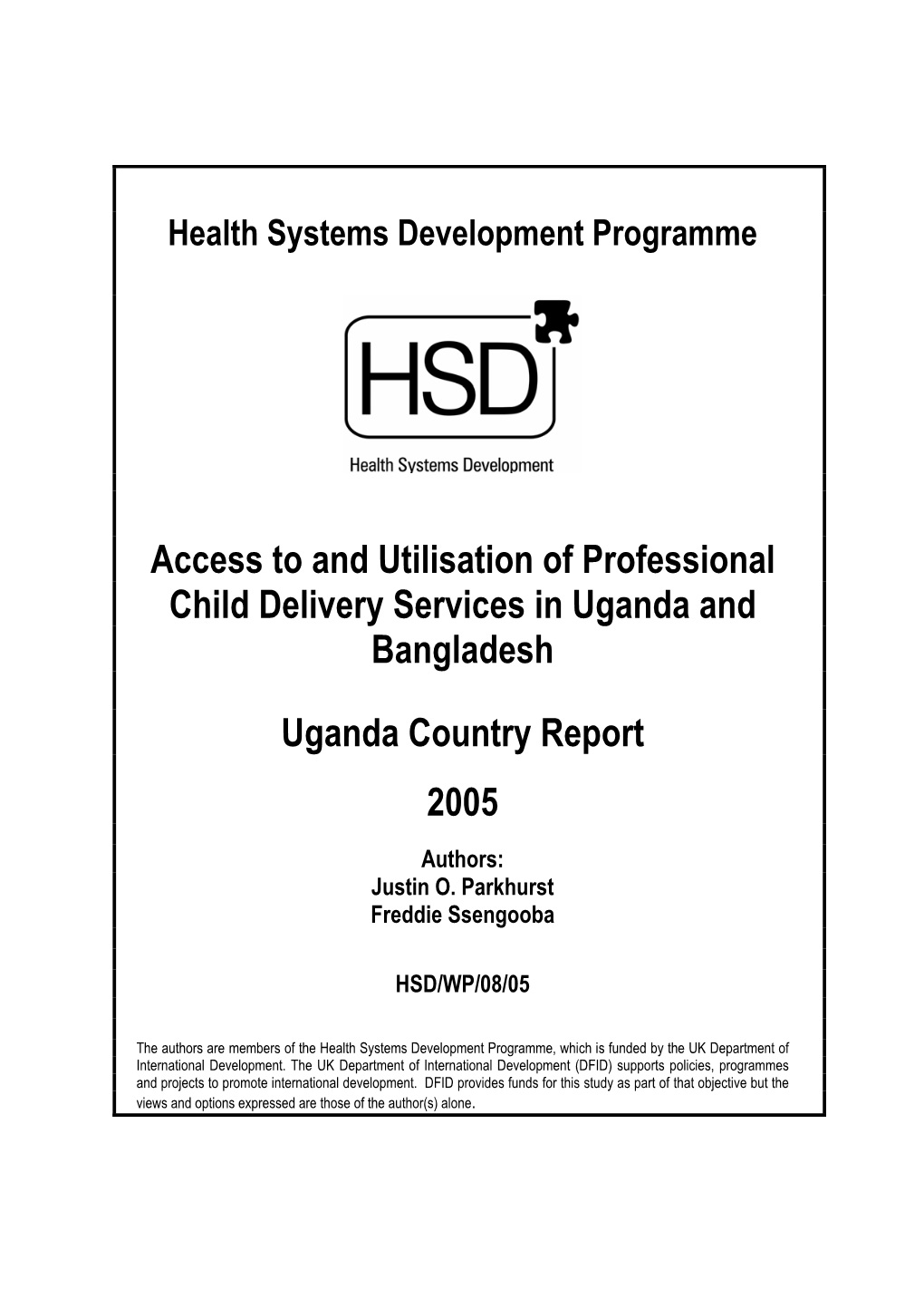 Access to and Utilisation of Professional Child Delivery Services in Uganda and Bangladesh