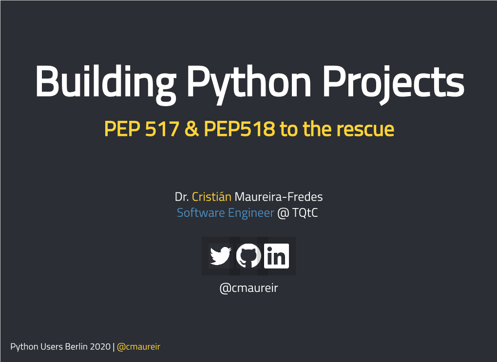 Building Python Projects PEP 517 & PEP518 to the Rescue
